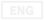 ENG