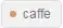 caffe bronze